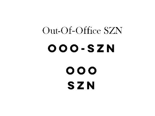 OUT OF OFFICE SZN OOO SZN