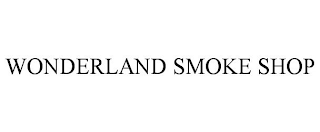 WONDERLAND SMOKE SHOP