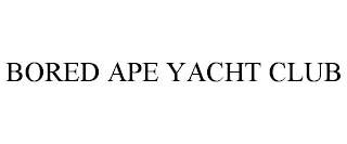 BORED APE YACHT CLUB