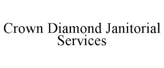 CROWN DIAMOND JANITORIAL SERVICES