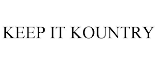 KEEP IT KOUNTRY