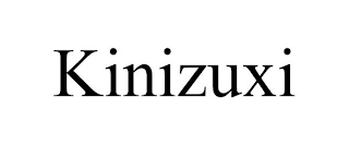 KINIZUXI