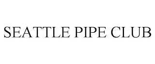 SEATTLE PIPE CLUB