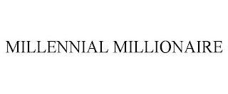 MILLENNIAL MILLIONAIRE