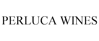 PERLUCA WINES