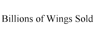 BILLIONS OF WINGS SOLD