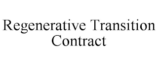 REGENERATIVE TRANSITION CONTRACT