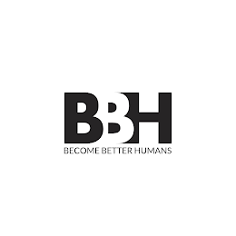 BBH BECOME BETTER HUMANS