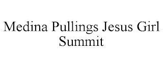 MEDINA PULLINGS JESUS GIRL SUMMIT