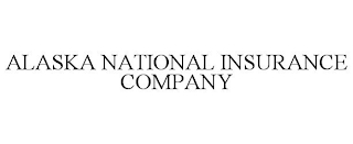 ALASKA NATIONAL INSURANCE COMPANY