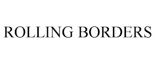 ROLLING BORDERS