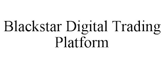 BLACKSTAR DIGITAL TRADING PLATFORM