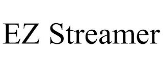 EZ STREAMER