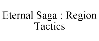 ETERNAL SAGA : REGION TACTICS