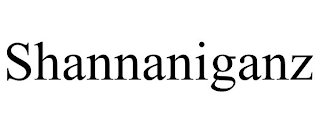 SHANNANIGANZ