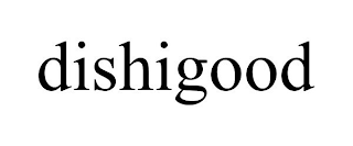 DISHIGOOD