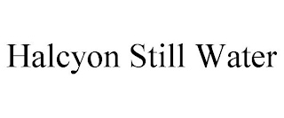 HALCYON STILL WATER