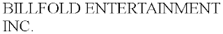 BILLFOLD ENTERTAINMENT INC.