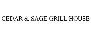 CEDAR & SAGE GRILL HOUSE