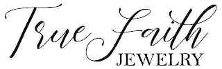 TRUE FAITH JEWELRY