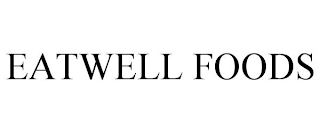 EATWELL FOODS