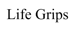 LIFE GRIPS