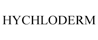 HYCHLODERM