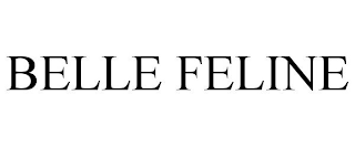 BELLE FELINE