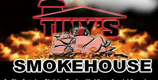 TINY'S SMOKEHOUSE