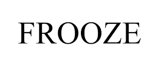 FROOZE