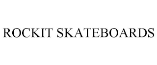 ROCKIT SKATEBOARDS