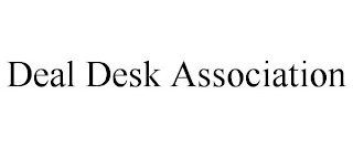 DEAL DESK ASSOCIATION