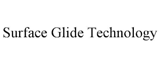 SURFACE GLIDE TECHNOLOGY