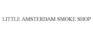 LITTLE AMSTERDAM SMOKE SHOP