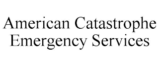 AMERICAN CATASTROPHE EMERGENCY SERVICES