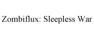 ZOMBIFLUX: SLEEPLESS WAR