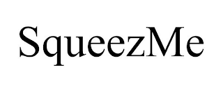 SQUEEZME