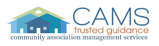 CAMS TRUSTED GUIDANCE COMMUNITY ASSOCIATION MANAGEMENT SERVICES