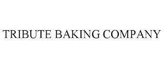 TRIBUTE BAKING COMPANY