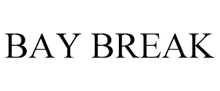 BAY BREAK