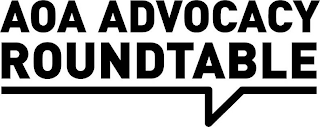 AOA ADVOCACY ROUNDTABLE