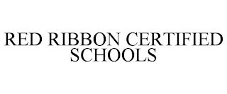 RED RIBBON CERTIFIED SCHOOLS