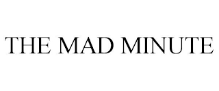 THE MAD MINUTE