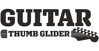 GUITAR THUMB GLIDER