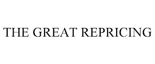 THE GREAT REPRICING