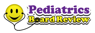 PEDIATRICS BOARD REVIEW