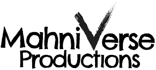 MAHNIVERSE PRODUCTIONS