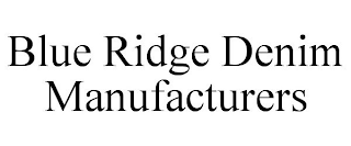 BLUE RIDGE DENIM MANUFACTURERS