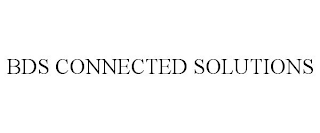 BDS CONNECTED SOLUTIONS