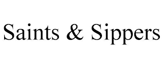 SAINTS & SIPPERS